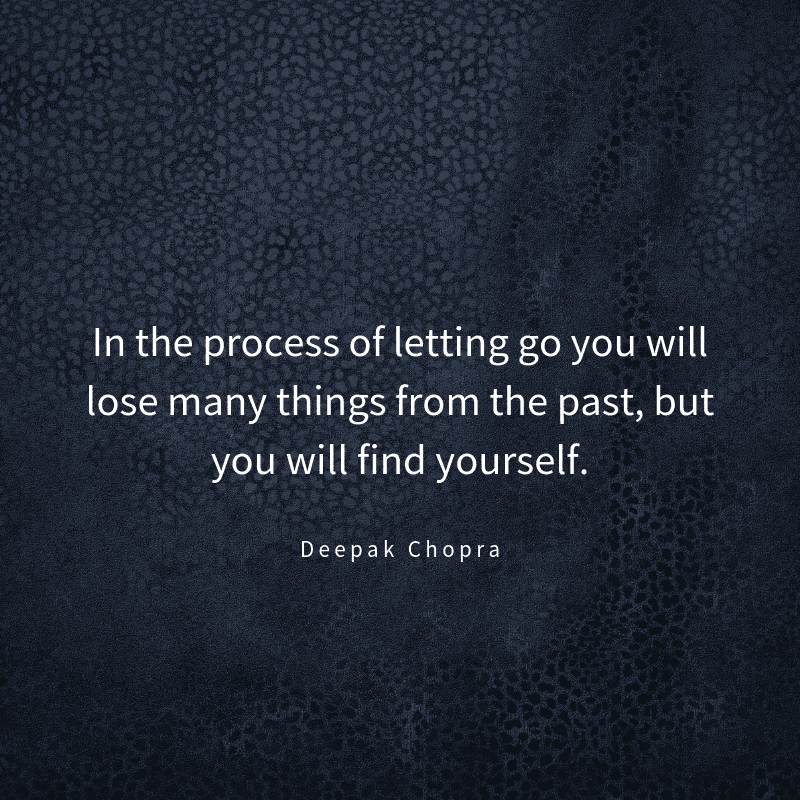 In the process of letting go you will lose many things from the past but you will find yourself. - 77 Change Life and Moving On Quotes You Need to Know Before Die