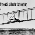 7 - 12+ Wright Brothers Quotes About Hard Work You Should Follow