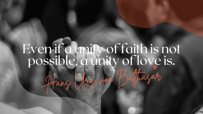 Even if a unity of faith is not possible a unity of love is. - 52 Inspirational Quotes on Unity that Will Help You Unite