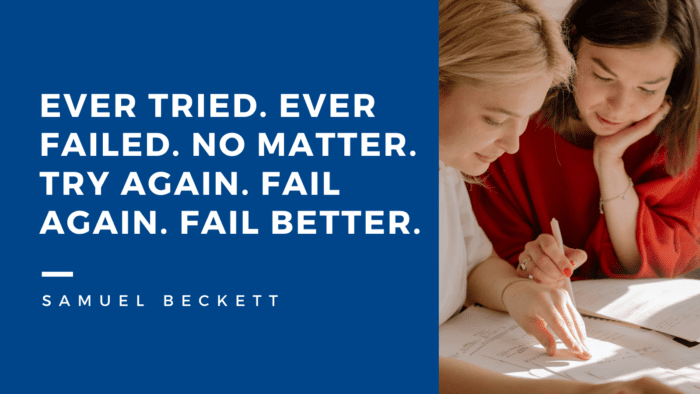 Ever tried. Ever failed. No matter. Try again. Fail again. Fail better. - 41 Best Exam Quotes| Idea and Motivational Quotes