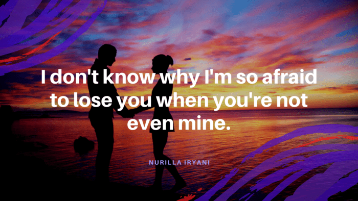 I dont know why Im so afraid to lose you when youre not even mine. - 27 Cute Crush Quotes for Him and Ideas for You