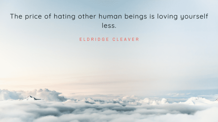 The price of hating other human beings is loving yourself less. - 21 Hate Quotes that Will make You Wise