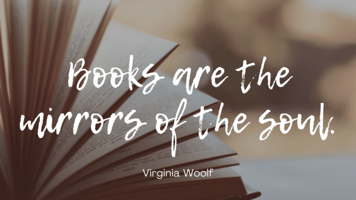 Books are the mirrors of the soul. - 38 Mirror Quotes to See Your Nature