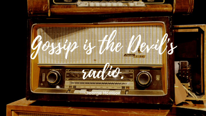 Gossip is the Devils radio. - 47 Gossip Quotes to show How Bad Gossip for Everyone