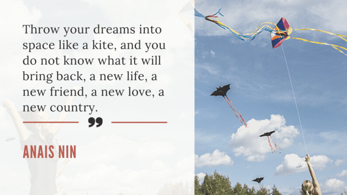 Throw your dreams into space like a kite and you do not know what it will bring back a new life a new friend a new love a new country. - 22 Dream Catcher Quotes to Get Good Dreams
