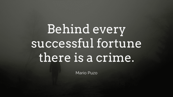 Behind every successful fortune there is a crime. - 32 Fortune Quotes from Famous People and giving Spirit on Life