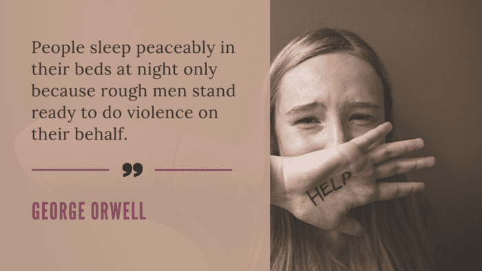 People sleep peaceably in their beds at night only because rough men stand ready to do violence on their behalf. - 30 Quotes About Violence Will Show How Bad These Attitude in Life