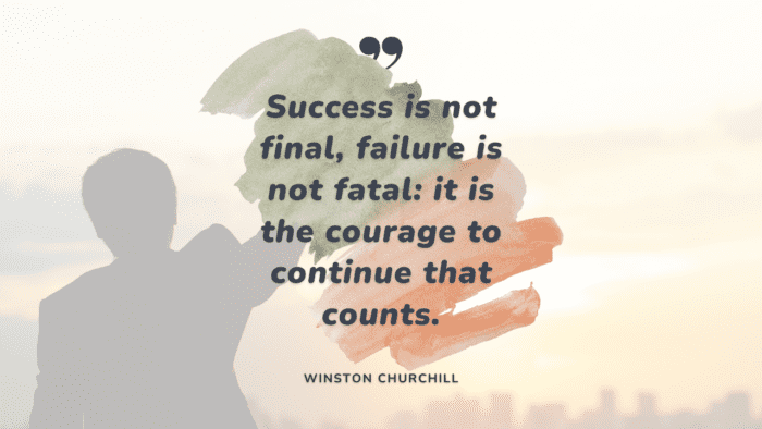 Success is not final failure is not fatal it is the courage to continue that counts - Words of Wisdom: Quotes on Overcoming Life's Challenges