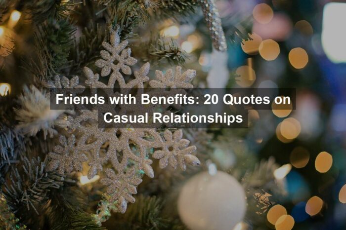 Friends with Benefits: 20 Quotes on Casual Relationships