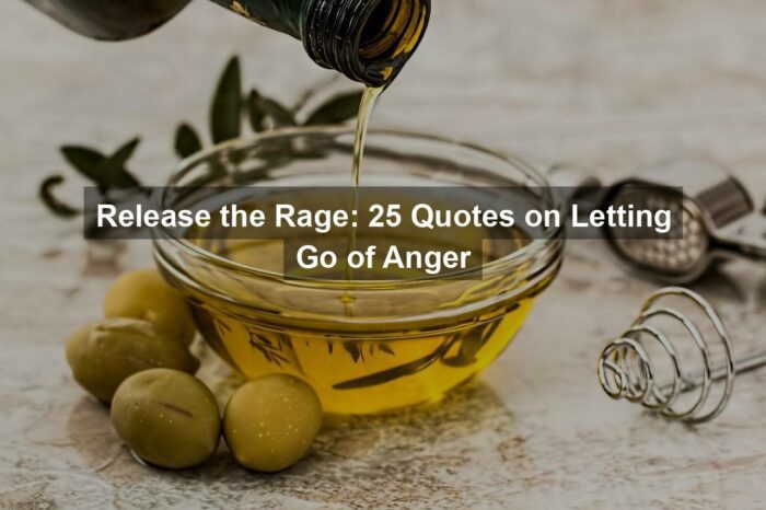 Release the Rage: 25 Quotes on Letting Go of Anger