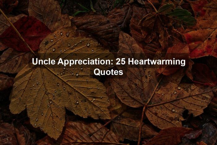 g579edddadd28e9c21a9e993c42611c66ee6e00fdcbc15781ec6822aa16d08da66aab389c439f63390aff930bd4d7c4e86d89e072c9391080e0b43854068b68d3 1280 - Uncle Appreciation: 25 Heartwarming Quotes