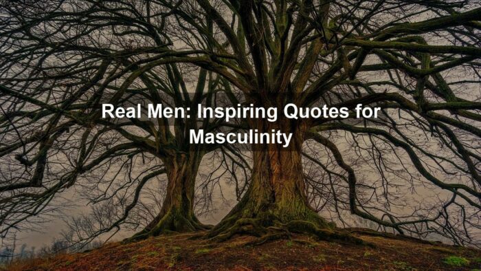 g67ea8742ce31f4bd15790b32629778c529e37179b581ff080efdf3348b577e49d41e6df506207c77a24ad084547b99a55e07a8e114289cb2c3baa72989b78cc1 1280 - Real Men: Inspiring Quotes for Masculinity