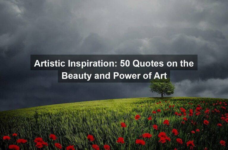 Artistic Inspiration: 50 Quotes on the Beauty and Power of Art | Quotekind