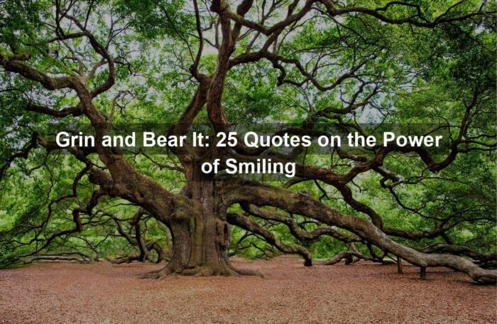 Grin and Bear It: 25 Quotes on the Power of Smiling