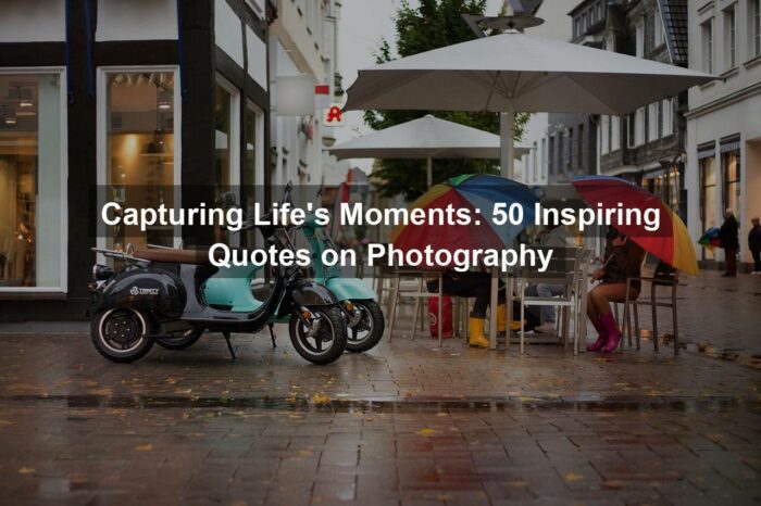 g3131cc504c226491253a631bd3231b020eff14df559f21da1b35bff1b9c0ded0f481a5b60fb6603aa364e358818394758322e3e04ab2efd177ef38e2492689aa 1280 - Capturing Life's Moments: 50 Inspiring Quotes on Photography