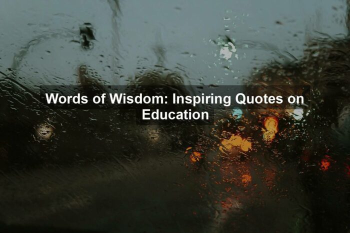 Words of Wisdom: Inspiring Quotes on Education