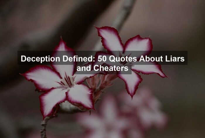 Deception Defined: 50 Quotes About Liars and Cheaters