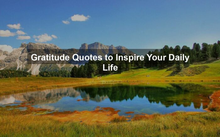 Gratitude Quotes to Inspire Your Daily Life