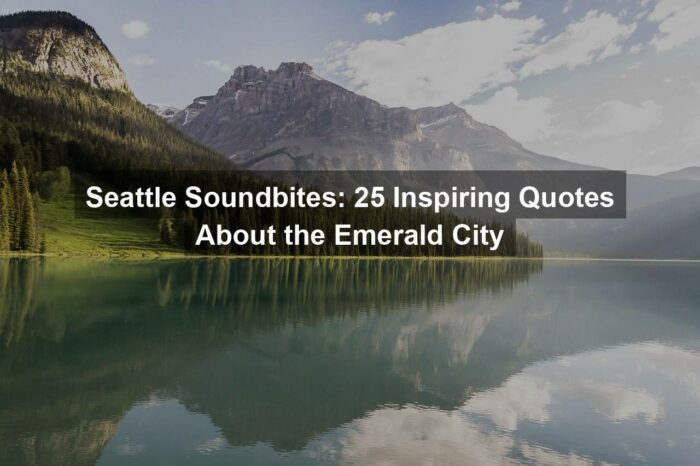g8be1e9b318d72ea1f32bcf84f39dadcdbd64eee338f4674d4bb747b6cc67fdc38a37a790155c6ca27bd809e90ed6c1f9aa6dda5fc301cb2d94cd294fcbe36e6c 1280 - Seattle Soundbites: 25 Inspiring Quotes About the Emerald City
