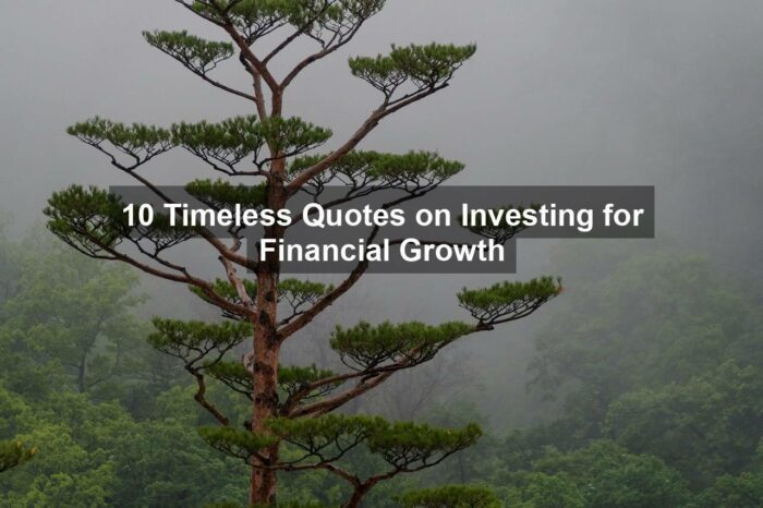 10 Timeless Quotes on Investing for Financial Growth
