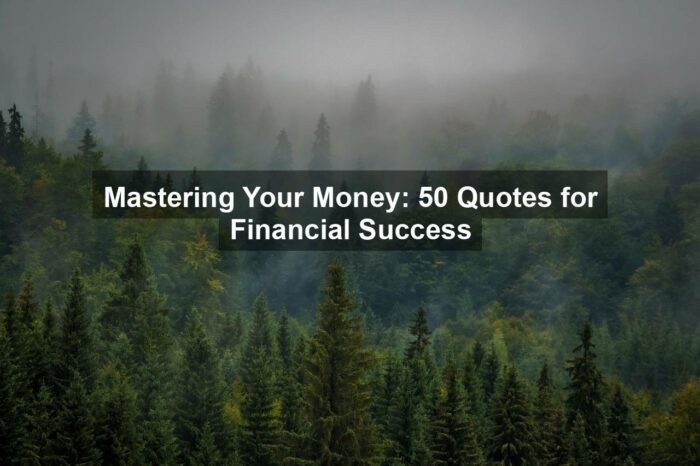 Mastering Your Money: 50 Quotes for Financial Success