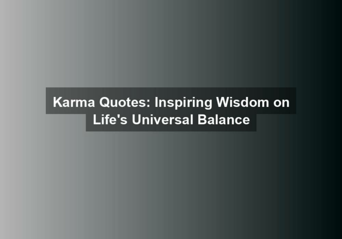 karma quotes inspiring wisdom on lifes universal balance - Karma Quotes: Inspiring Wisdom on Life's Universal Balance